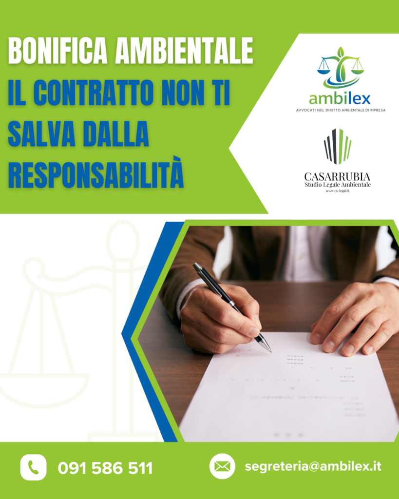 BONIFICA AMBIENTALE: il contratto non ti salva dalla responsabilità